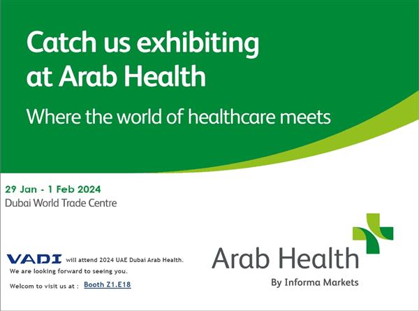 VADI will be exhibiting at the  2024 UAE Dubai ARAB HEALTH 